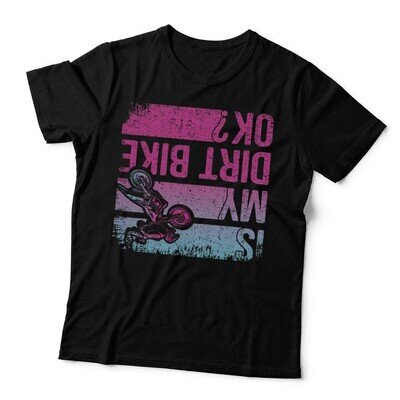 Is My Dirt Bike OK T-Shirt, Funny Motorcycle Dirt Biker Motocross Hoodie